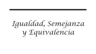 Igualdad semejanza y equivalencia [upl. by Ika]