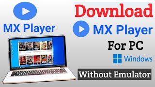 How To Download MX Player In PC  MX Player On Windows [upl. by Ecinehs428]