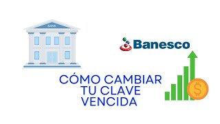 Banesco como cambiar la clave vencida de tu cuenta en Banesco online [upl. by Lerud]