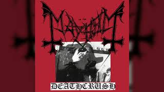 Mayhem  Deathcrush Dead on Vocals Full Album [upl. by Anthia]