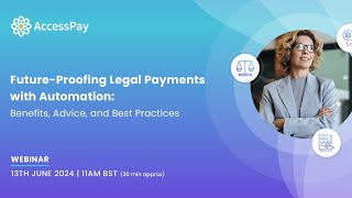 Future proof your legal payments Benefits and best practices  AccessPay [upl. by Abrahan]