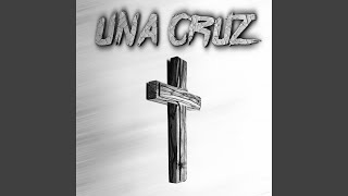 Una Cruz [upl. by Fabrice]