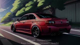 Minelli  Rampampam Kean Dysso Remix slowed  reverb [upl. by Sigmund]