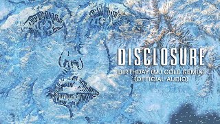 Disclosure Kehlani Syd  Birthday MJ Cole Remix Official Audio [upl. by Aloel]