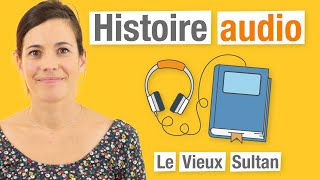 Le Vieux Sultan  Les Frères Grimm  Histoire Audio 🎧 [upl. by Neelahtak]