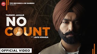 No Count Official Video  Tarsem Jassar ft Japji Khaira  👍 2022  TPZ Records [upl. by Woodward]