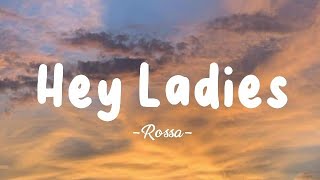 Hey Ladies  Rossa  Lyric Lagu [upl. by Leifeste]