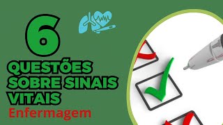 6 QUESTÃ•ES COMENTADAS E ATUALIZADAS NA ENFERMAGEM SOBRE SINIAS VITAIS [upl. by Maharva]