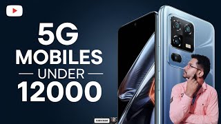 5G Mobiles Under 12000  Top 5G Smartphones Under 12000 [upl. by Valley]