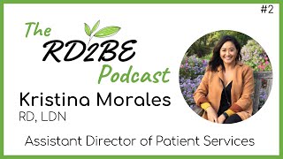 The RD2Be Podcast  Kristina Morales Dietitian in Management of Patient Feeding Operations [upl. by Dloreh]