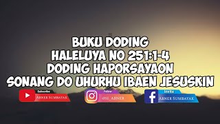 Buku Doding Haleluya No 25114  Sonang do Uhurhu Ibaen Jesuskin  Panduan Bernyanyi [upl. by Lorsung]