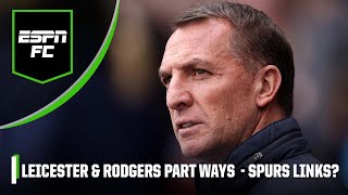 Brendan Rodgers LEAVES Leicester Could Tottenham look to appoint him  Premier League  ESPN FC [upl. by Gower]