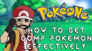 PokeOne How to get Competitive Pokemon Effectively [upl. by Arleyne256]