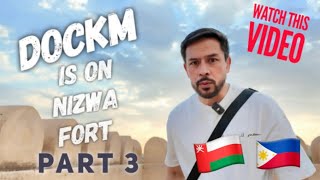 DocKM Weekend Trip to Nizwa Part 3 Nizwa Fort amp castle [upl. by Ylhsa]