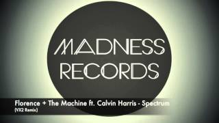 Florence  The Machine ft Calvin Harris  Spectrum Victor Armendariz Bootleg Madness Records [upl. by Aluk]