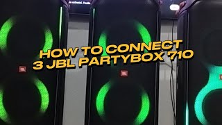 HOW TO CONNECT 3x JBL PARTYBOX 710 [upl. by Atiuqahs223]