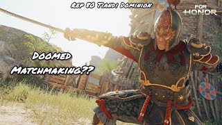 DOOMED MATCHMAKING Rep 80 Tiandi Dominion  For Honor [upl. by Mulligan]