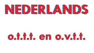 Nederlands De ottt en ovtt [upl. by Honeyman516]