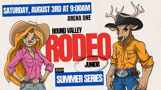 Round Valley Rodeo Junior  Summer Series Finals Arena One  832024 at 900am [upl. by Salis]