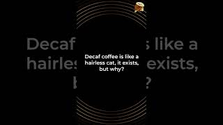 Coffee Quote Of The Day Decaf Coffee is Like a Hairless Cat it Exists But Why [upl. by Ayrotal]