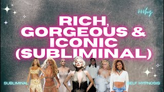 RICH GORGEOUS amp ICONIC SUBLIMINAL [upl. by Ailuy548]