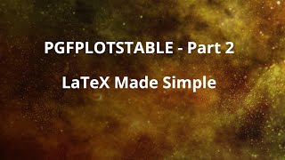 Pgfplotstable Part 2 LaTeX Made Simple [upl. by Ezitram]