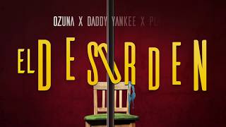 Ozuna x Daddy Yankee x Plan B  El Desorden Lyric Video [upl. by Nnaecyoj]