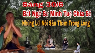 Sáng 306 Bất Ngờ Sư Minh Tuệ Chia Sẻ Những Lời Nói Tận Đáy Lòngquot Như Những Lời Dặn Dò Phật Tử [upl. by Adnaral334]