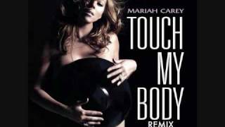 Mariah Carey ft R Kelly amp The Dream  Touch My Body Remix [upl. by Kakalina]