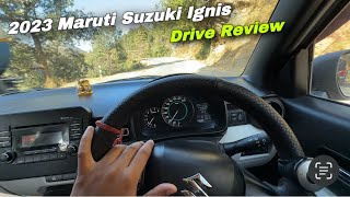 2023 Maruti Suzuki Ignis Drive Review ❤️ हर हिसाब से Perfect है [upl. by Renzo]