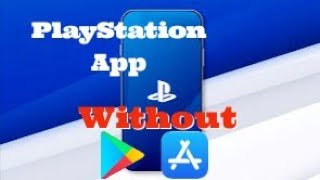 How To DownloadInstall PlayStation App PS App on your Smartphone Android Device PC Computer [upl. by Edylc]