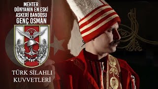 Mehter Dünyanın En Eski Askeri Bandosu  Genç Osman [upl. by Accissej]