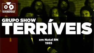 Grupo Show Terríveis em Natal RN 1985 Julieta [upl. by Jenica]