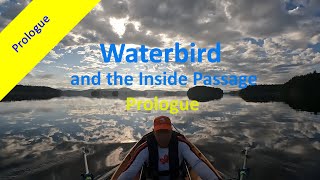 Prologue Waterbird and the Inside Passage [upl. by Leftwich]