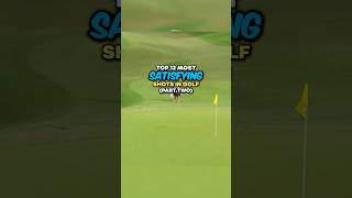 Top 12 Most Satisfying Shots in Golf  Part 2 [upl. by Anaya]