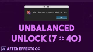 Unbalanced Unlock Error  Adobe After Effects CC Errors  Fix 100 [upl. by Oirazan]