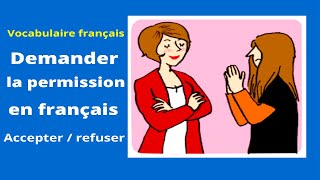 Vocabulaire demander la permission en français Donner la permission refuser [upl. by Ahsienat428]