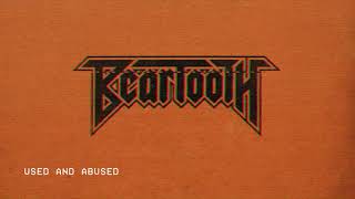 Beartooth  Used And Abused Audio [upl. by Viki631]