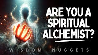 6 Signs You’re a Spiritual Alchemist [upl. by Etnovad]