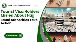 Tourism companies misled Visit Visa holders about performing Hajj this Year  Saudi Arabia  KSA [upl. by Ylrebmi495]