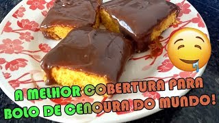 COMO FAZER A MELHOR COBERTURA PARA BOLO DE CENOURA DO MUNDO ComoFazerFacil [upl. by Nylirrehs656]