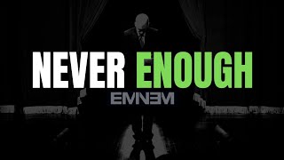 Eminem  Never Enough Lyrics 4KUHD [upl. by Atinihc68]