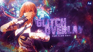 сustom glitch overlay for flow edit  After Effects AMV Tutorial [upl. by Aemat]