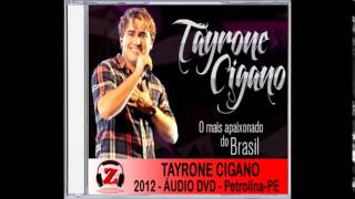 Tayrone Cigano  Eterno Pra Quem Ama Ao Vivo  2012 [upl. by Frere]