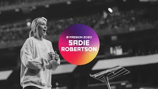 Passion 2020  Sadie Robertson [upl. by Chicky]