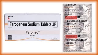 Faronac Tablet BenifitDose  Faropenem Sodium Tablet Uses [upl. by Aissej]