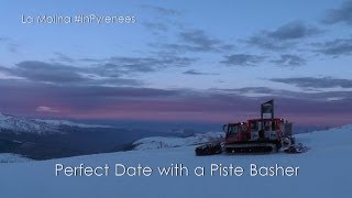 Perfect Date with a Piste Basher Excursiones con máquinas pisa nieves La Molina InPyrenees [upl. by Berthoud]