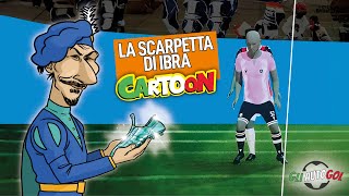 AUTOGOL CARTOON  La scarpetta di Ibra [upl. by Nodnyl]