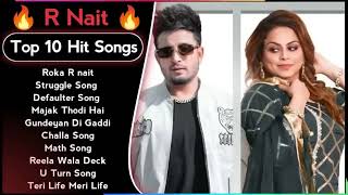 Best Of R Nait Songs  Latest Punjabi Songs R Nait Songs  All Hit Of R Nait Songs  R Nait Jukebox [upl. by Arbrab361]