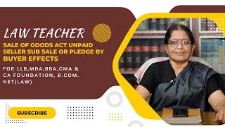 SALE OF GOODS ACT UNPAID SELLER SUB SALE OR PLEDGE BY BUYER EFFECTS ADVVIJAYA LAKSHMI [upl. by Juana]